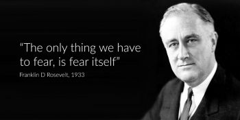 fdr-the-only-thing-we-have-to-fear-is-fear-itself (1).jpg